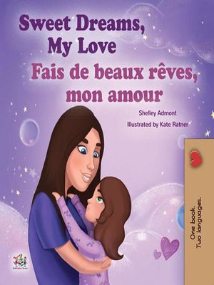 cover image of Sweet Dreams, My Love Fais de beaux rêves, mon amour